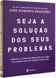 Livro SEJA A SOLUÇÃO DOS SEUS PROBLEMAS